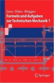 book cover of Formeln und Aufgaben zur Technischen Mechanik 1: Statik (Springer-Lehrbuch) by D. Gross