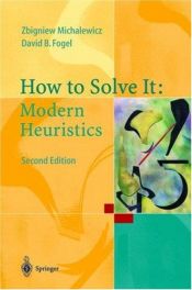 book cover of How to solve it: modern heuristics by David B. Fogel|Zbigniew Michalewicz