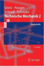 book cover of Technische Mechanik 2. Elastostatik: Band 2: Elastostatik by Dietmar Gross