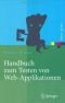 Handbuch zum Testen von Web-Applikationen: Testverfahren, Werkzeuge, Praxistipps (Xpert.Press)