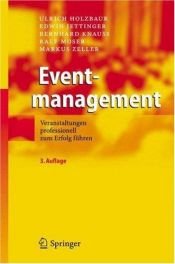 book cover of Eventmanagement: Veranstaltungen professionell zum Erfolg führen by Bernhard Knauß|Edwin Jettinger|Markus Zeller|Ralf Moser|Ulrich Holzbaur