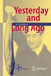 book cover of Yesterday and Long Ago by Vladimir I. Arnol'd