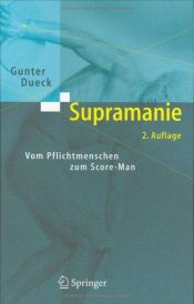 book cover of Supramanie. Vom Pflichtmenschen zum Score-Man by Gunter Dueck