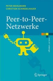 book cover of P2P Netzwerke: Algorithmen Und Methoden by Christian Schindelhauer|Peter Mahlmann