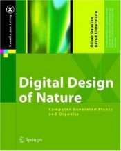 book cover of Digital design of nature : computer generated plants and organics by Oliver Deussen