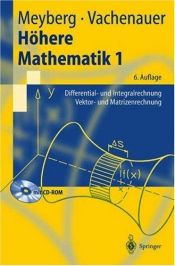 book cover of Höhere Mathematik 1. Differential- und Integralrechnung, Vektor- und Matrizenrechnung by Kurt Meyberg