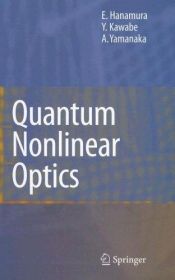 book cover of Quantum Nonlinear Optics (Advanced Texts in Physics) by E. Hanamura