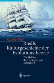 book cover of Riedls Kulturgeschichte der Evolutionstheorie : die Helden, ihre Irrungen und Einsichten by Rupert Riedl
