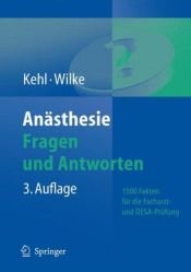 book cover of Anästhesie. Fragen und Antworten: 1500 Fakten für die Facharztprüfung und das Europäische Diplom für Anästhesiologie und Intensivmedizin (DEAA) by Franz Kehl