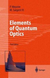 book cover of Elements of Quantum Optics 3e by Pierre Meystre