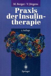 book cover of Praxis der Insulintherapie (Kliniktaschenbücher) by Michael Berger