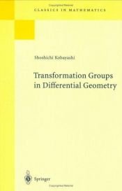 book cover of Transformation Groups in Differential Geometry (Classics in Mathematics) by Shōshichi Kobayashi