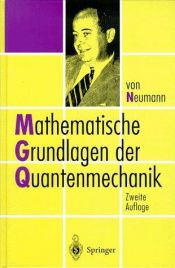 book cover of Mathematische Grundlagen der Quantenmechanik by John von Neumann