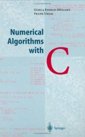 book cover of Numerical Algorithms with C by Giesela Engeln-Müllges