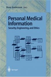 book cover of Personal medical information : security, engineering, and ethics : personal information workshop, Cambridge, UK, June 1996, proceedings by Ross J. Anderson