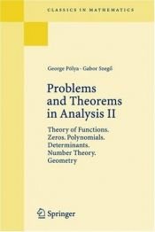 book cover of Problems and Theorems in Analysis II: Theory of Functions, Zeros, Polynomials, Determinants, Number Theory, Geometry (Sp by G. Polya