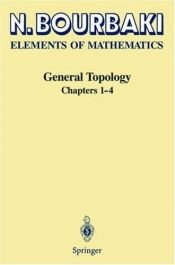 book cover of Elements of Mathematics: General Topology. Chapters 1-4 by Nicolas Bourbaki