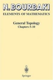 book cover of General Topology: Chapters 5-10 by Nicolas Bourbaki