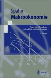 book cover of Makroökonomie: Theoretische Grundlagen und stabilitätspolitische Strategien (Springer-Lehrbuch) by Heinz-Peter Spahn
