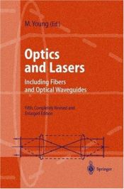 book cover of Optics and Lasers: Including Fibers and Optical Waveguides by Matt Young