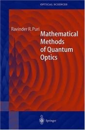 book cover of Mathematical Methods of Quantum Optics (Springer Series in Optical Sciences) by Ravinder R. Puri