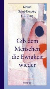 book cover of Gib dem Menschen die Ewigkeit wieder by Chalíl Džibrán
