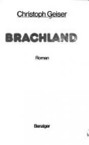 book cover of Brachland by Christoph Geiser