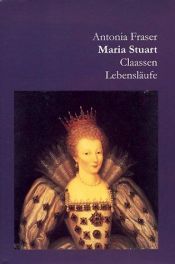 book cover of Maria, Königin der Schotten by Antonia Fraser