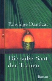 book cover of Die süße Saat der Tränen by Edwidge Danticat