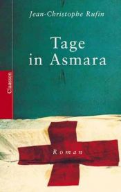 book cover of Tage in Asmara by Jean-Christophe Rufin