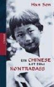 book cover of Ein Chinese mit dem Kontrabass by Han Sen