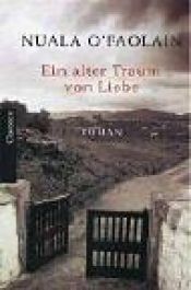 book cover of Ein alter Traum von Liebe by Nuala O’Faolain