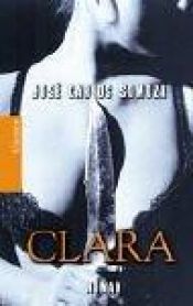 book cover of Clara by José Carlos Somoza
