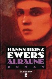 book cover of Alraune. Die Geschichte eines lebenden Wesens by Hanns Heinz Ewers