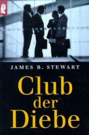 book cover of Club der Diebe by James B. Stewart