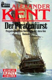 book cover of Der Piratenfürst (8855 013). Fregattenkapitän Bolitho in der Javasee by Douglas Reeman