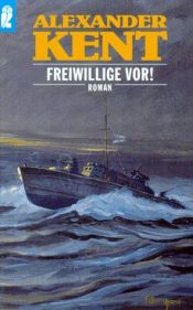 book cover of Freiwillige vor. Roman. ( maritim). by Douglas Reeman