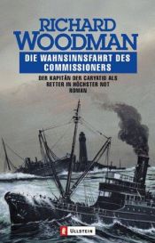 book cover of Die Wahnsinnsfahrt des Commissioners. Der Kapitän der Caryatid als Retter in höchster Not. by Richard Woodman