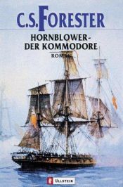 book cover of Der Kommodore. Ein Roman um Hornblower. by Cecil Scott Forester