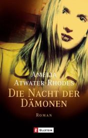 book cover of Die Nacht der Dämonen by Amelia Atwater-Rhodes