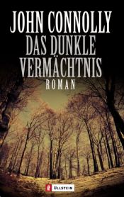 book cover of Das dunkle Vermächtnis by John Connolly