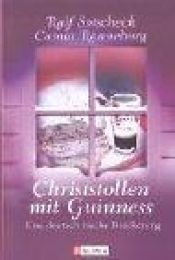 book cover of Christstollen mit Guinness. Eine deutsch-irische Bescherung. by Ralf Sotscheck