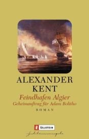 book cover of Feindhafen Algier. Geheimauftrag für Adam Bolitho. by Douglas Reeman