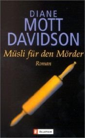 book cover of Müsli für den Mörder. Ein Goldy Bear-Krimi. by Diane Mott Davidson