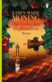 book cover of Die Liebe des Highlanders by Karen Marie Moning