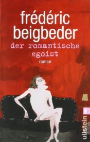 book cover of Egoiste Romantique, L' by Frédéric Beigbeder