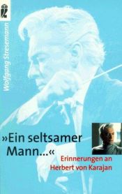 book cover of Ein seltsamer Mann ... Erinnerungen an Herbert von Karajan. by Wolfgang Stresemann