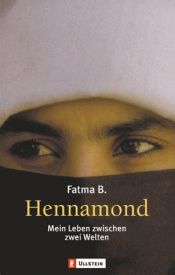 book cover of Hennamond: Mein Leben zwischen zwei Welten by Fatma B.