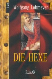 book cover of Die Hexe by Wolfgang Lohmeyer