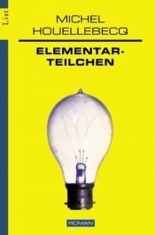 book cover of Elementarteilchen by Michel Houellebecq